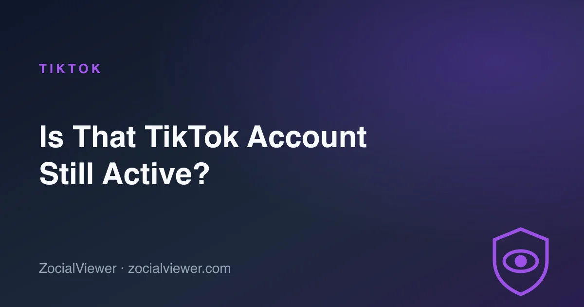 How to Tell If Someone Is Still Active on TikTok
