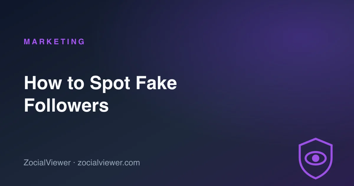 How to Spot Fake Followers on TikTok and Instagram